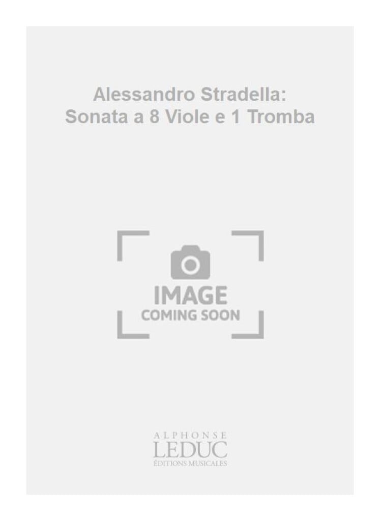 Alessandro Stradella: Sonata a 8 Viole e 1 Tromba
